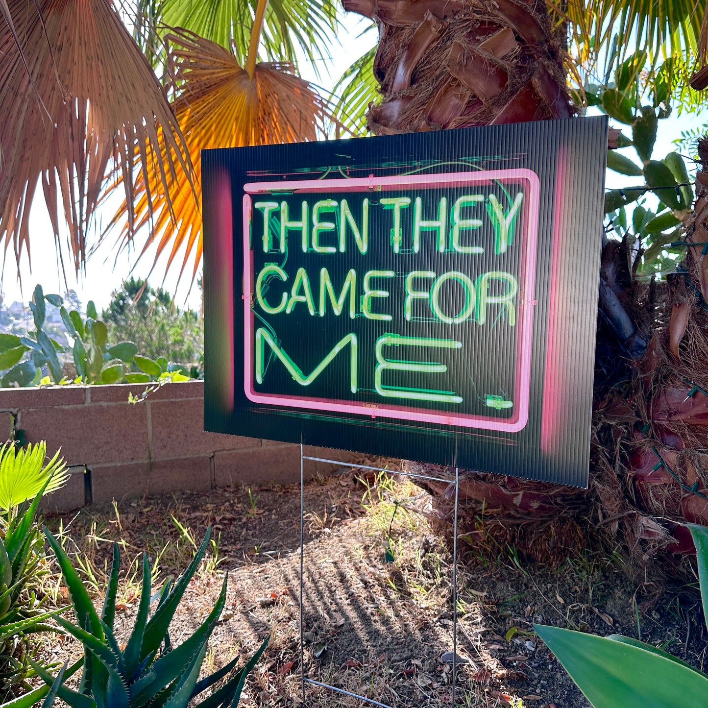 THEN THEY CAME FOR ME LAWN SIGN