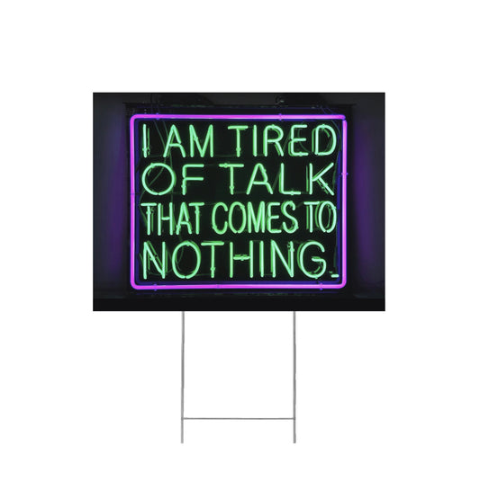 ALL TALK NO ACTION LAWN SIGN