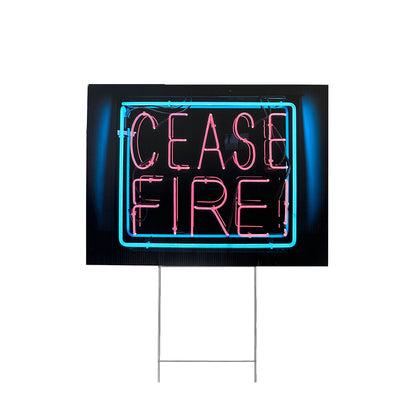 CEASE FIRE LAWN SIGN