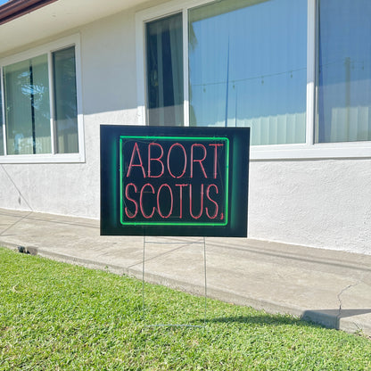 ABORT SCOTUS LAWN SIGN